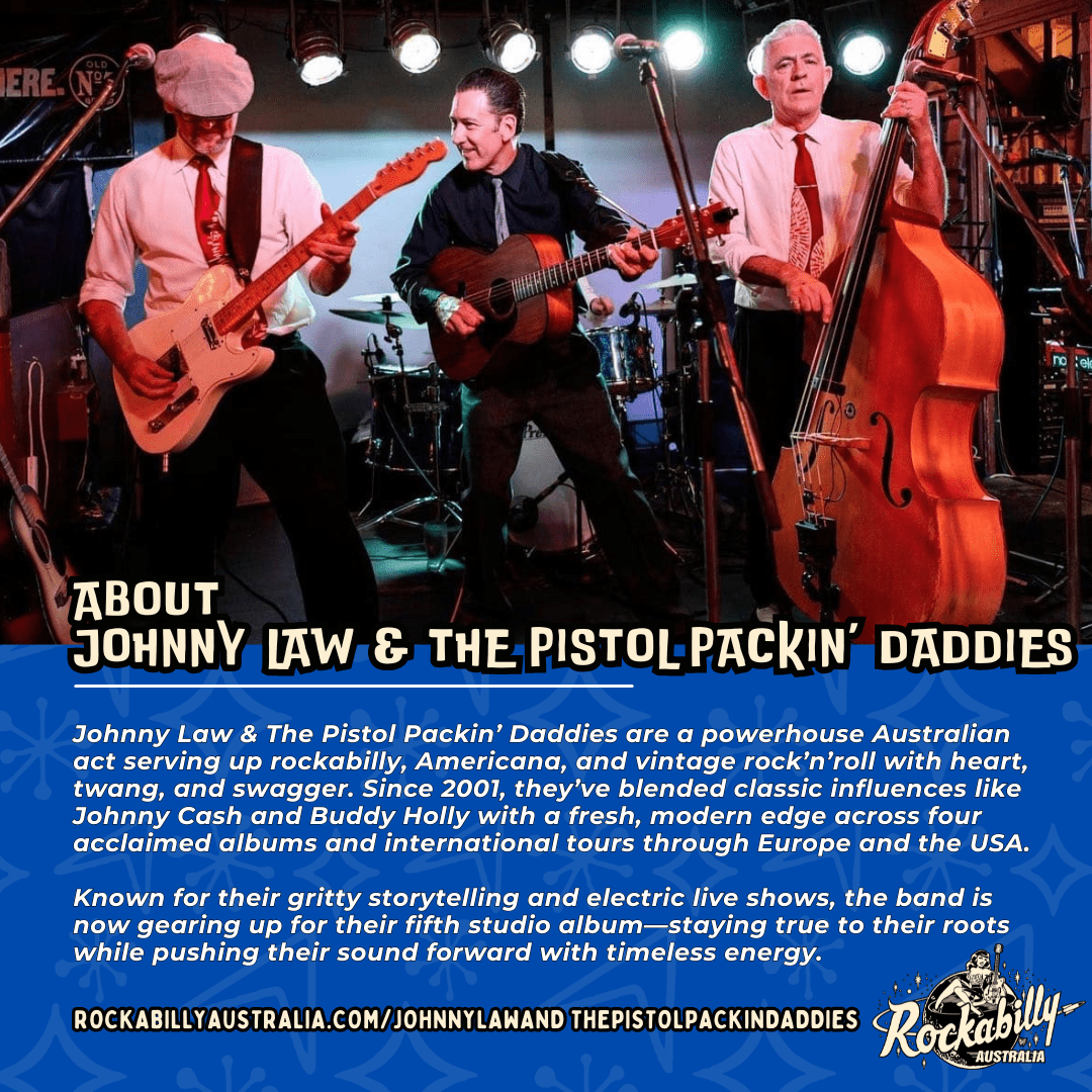 Johnny Law & The Pistol Packin' Daddies - Rockabilly Australia Pty Ltd