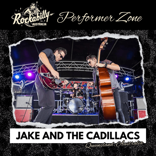 Jake & The Cadillacs - Rockabilly Australia Pty Ltd