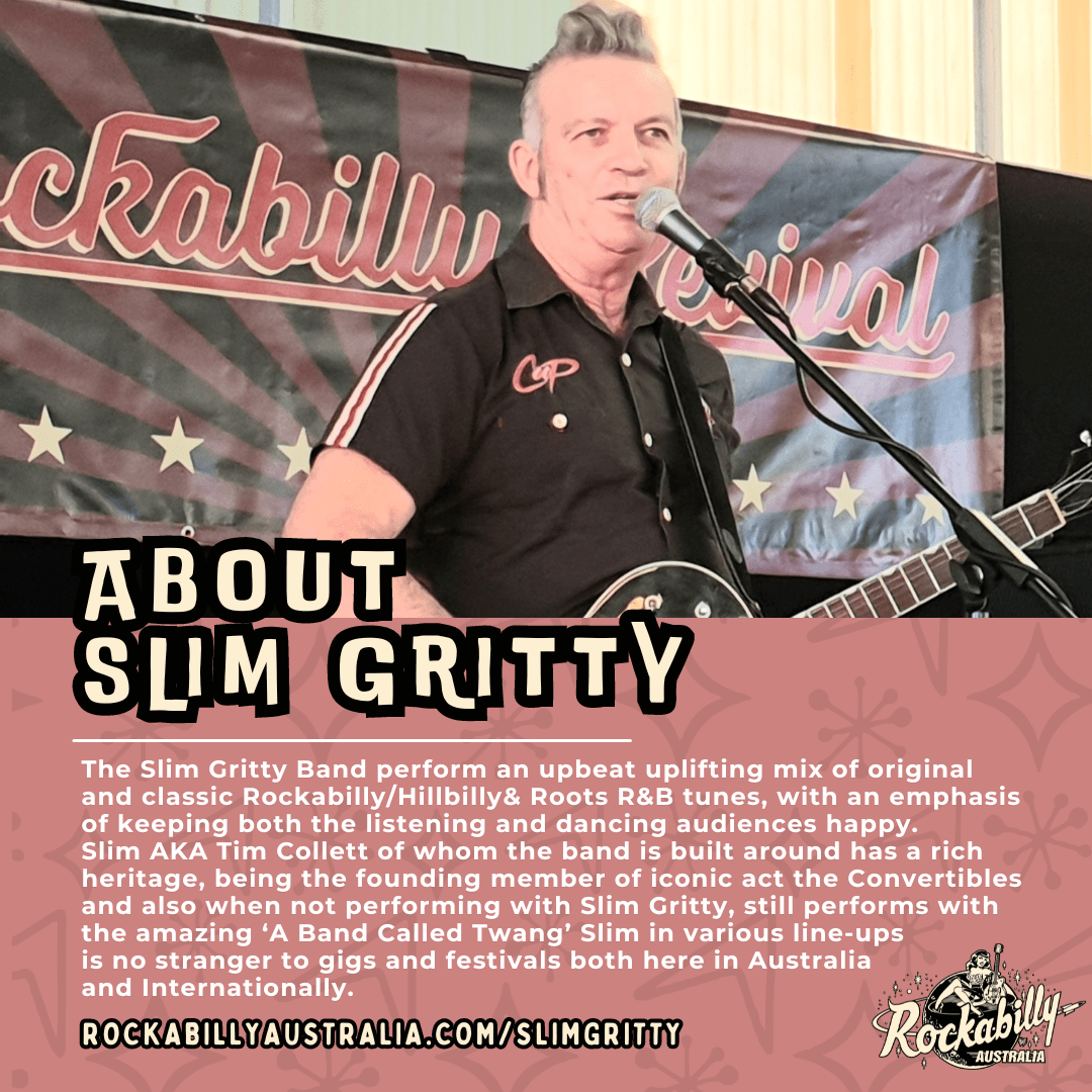 Slim Gritty - Rockabilly Australia Pty Ltd