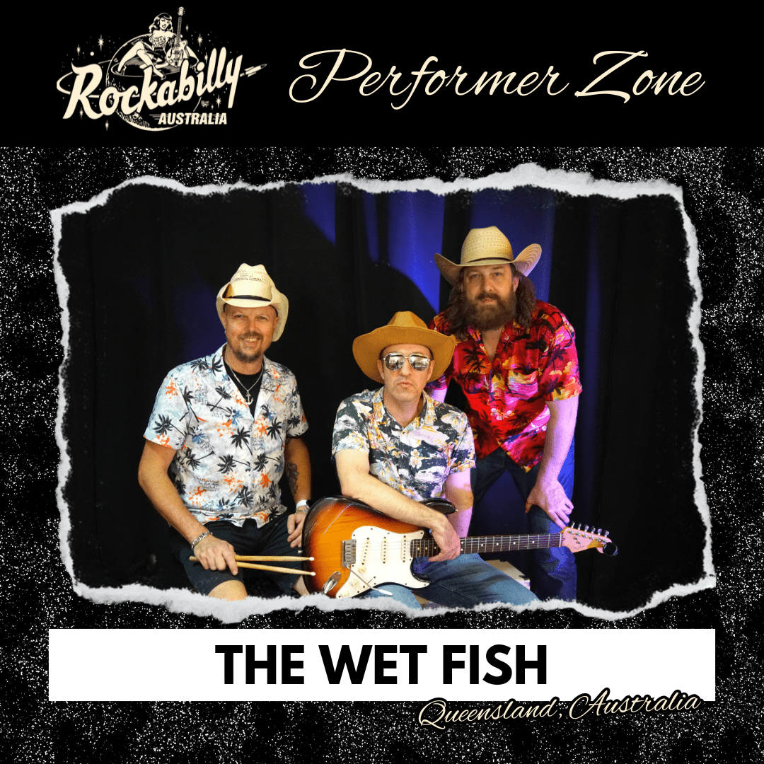 The Wet Fish - Rockabilly Australia Pty Ltd