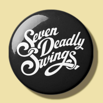 "Seven Deadly Swings" Button Pin Badge - Rockabilly Australia Pty Ltd